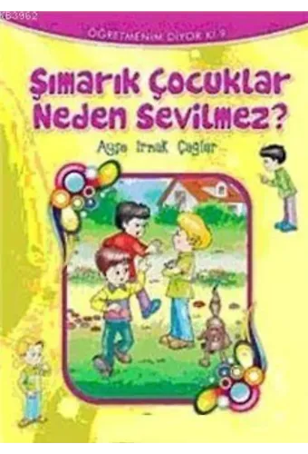 Şımarık Çocuklar Neden Sevilmez?
