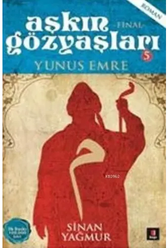 Aşkın Gözyaşları 5; Yunus Emre