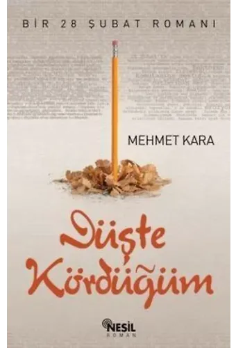 Düşte Kördüğüm; Bir 28 Şubat Romanı