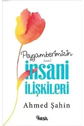 Peygamberimizin (a.s.m.) İnsani İlişkileri
