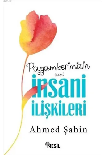 Peygamberimizin (a.s.m.) İnsani İlişkileri