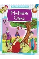 Mutluluk Ülkesi; Bez Bebekten Masallar, 5+ Yaş