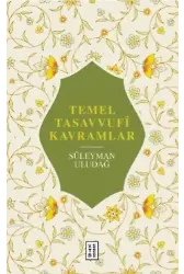 Temel Tasavvufî Kavramlar