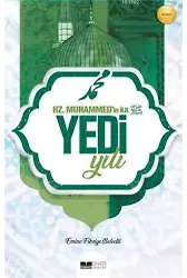 Hz. Muhammedin İlk Yedi Yılı