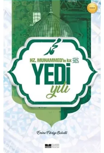 Hz. Muhammed'in İlk Yedi Yılı