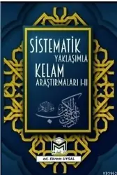 Sistematik Yaklaşımla Kelam Araştırmaları 1-2
