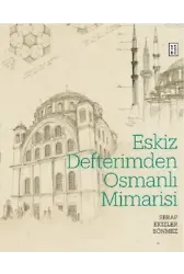Eskiz Defterimden Osmanlı Mimarisi