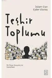 Teşhir Toplumu; Bir Duyu Sosyolojisi Denemesi