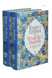 Kısas-ı Enbiya ve Tevarih-i Hulefa (2 Cilt Takım); Hz. Adem (a.s.)'den II. Murad Hadiselerine Kadar İslam Tarihi