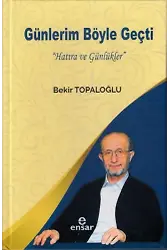 Günlerim Böyle Geçti; "Hatıra ve Günlükler"