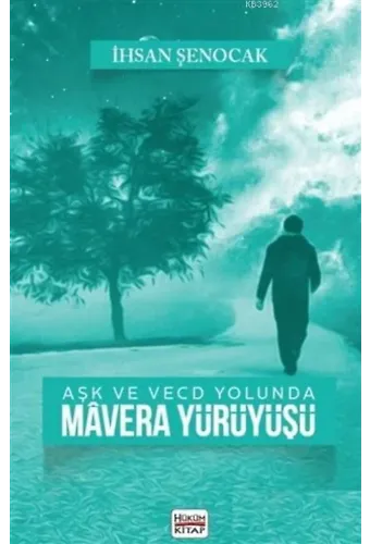 Aşk ve Vecd Yolunda Mavera Yürüyüşü