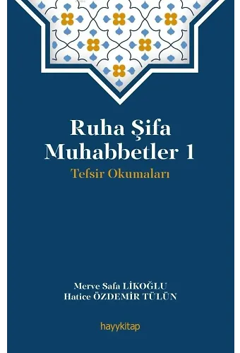 Ruha Şifa Muhabbetler 1; Tevsir Okumaları
