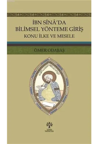 İbn Sina'da Bilimsel Yönteme Giriş; Konu İlke ve Mesele