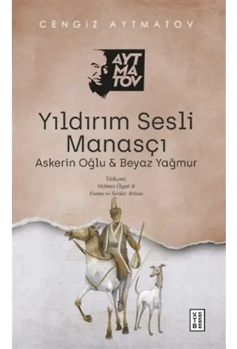 Yıldırım Sesli Manasçı;Askerin Oğlu Ve Beyaz Yağmur