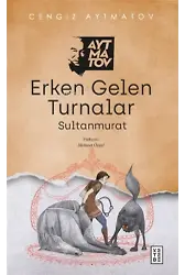 Erken Gelen Turnalar;Sultanmurat