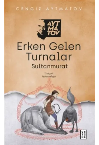 Erken Gelen Turnalar;Sultanmurat