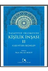 Tasavvuf Ikliminde Kişilik Inşası Ii;Kuşeyri'den Seçmeler