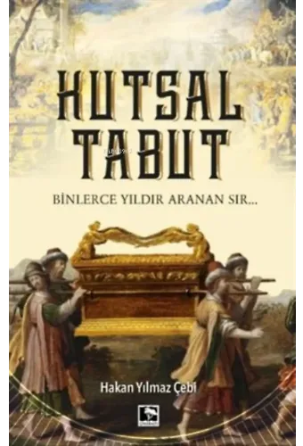 Kutsal Tabut;Binlerce Yıldır Aranan Sır...