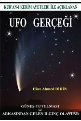 Kur'an-ı Kerim Ayetleriyle Açıklanan Ufo Gerçeği