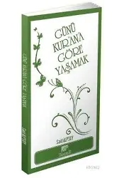 Günü Kurana Göre Yaşamak