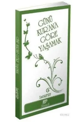 Günü Kur'an'a Göre Yaşamak