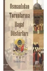 Osmanlıdan Torunlarına Hayat Düsturları