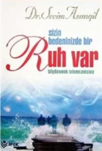 Sizin Bedeninizde Bir Ruh Var Bilgilenmek İstemezmisiniz