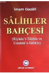 Salihler Bahçesi; Riyadu't- Talibin ve Umdetü's- Salikin