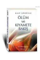 Kalp Gözüyle Ölüm ve Kıyamete Bakış (Cep Boy)