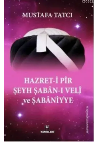 Hazret-i Pir Şeyh Şaban-ı Veli ve Şabaniyye