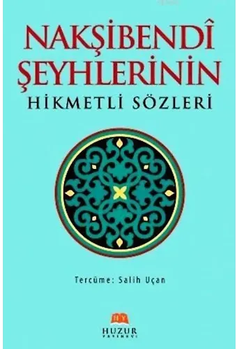 Nakşibendi Şeyhlerinin Hikmetli Sözleri