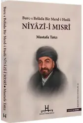 Niyazi-i Mısri (Ciltli); Burc-ı Belâda Bir Merd-i Hudâ