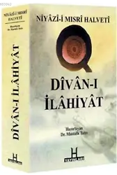 Niyâzî-İ Mısrî Halvetî Dîvân-I İlâhiyât