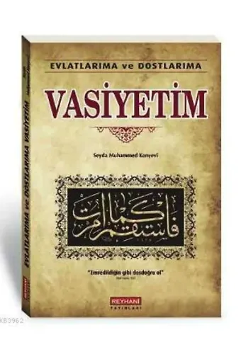 Evlatlarıma ve Dostlarıma Vasiyetim