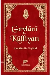 Geylani Külliyatı - Abdulkadir Geylani