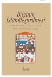 Bilginin İslamileştirilmesi; Genel Çalışma Planı ve İlkeler