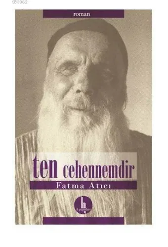 Ten Cehennemdir