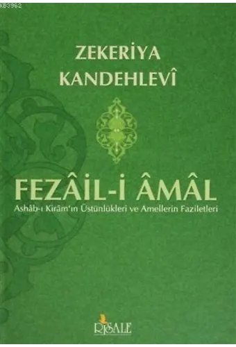 Fezail-i Amal; Ashab-ı Kiram'ın Üstünlükleri ve Amellerin Faziletleri