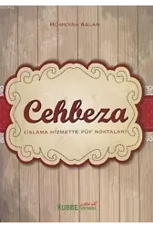 Cehbeza; İslama Hizmette Püf Noktalar