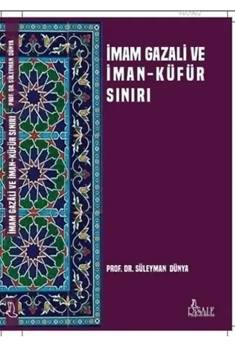 İmam Gazali ve İman Küfür Sınırı