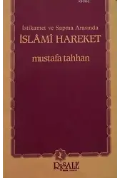 İstikamet ve Sapma Arasında İslami Hareket