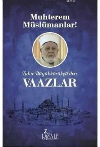 Tahir Büyükkörükçü'den Vaazlar