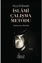 Seyyid Kutub İslami Çalışma Metodu