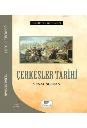 Çerkesler Tarihi - Geçmişten Günümüze