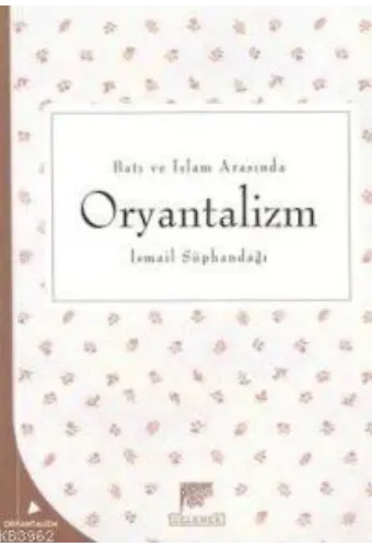 Batı ve İslam Arasında Oryantalizm
