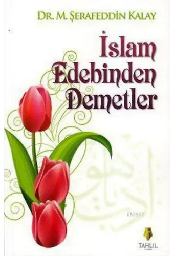 İslam Edebinden Demetler