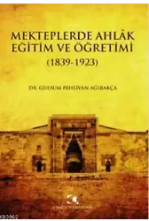 Mekteplerde Ahlak Eğitim ve Öğretimi (1839 - 1923)