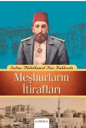 Sultan Abdülhamid Han Hakkında Meşhurların İtirafları