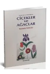 Klasik Fars ve Türk Şiirinde Çiçekler ve Ağaçlar ( Farsça-Türkçe )