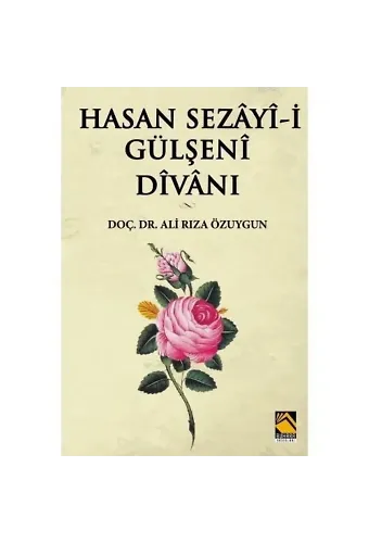 Hasan Sezâyî-İ Gülşeni Dîvânı